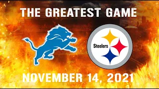 Detroit Lions vs Pittsburgh Steelers (November 14, 2021) - The Greatest Game