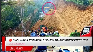 EXCAVATOR KOMATSU BERAKSI DIATAS BUKIT PIKET NOL