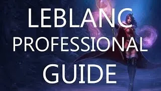League of Legends - IN-DEPTH Leblanc Guide // items // masteries // runes // tips and tricks!