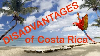 DISADVANTAGES OF LIVING in Costa Rica 2020 - Living in Costa Rica Pros and Cons