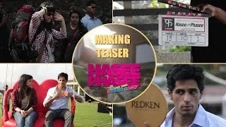 Making Teaser - Hasee Toh Phasee - Parineeti Chopra & Sidharth Malhotra
