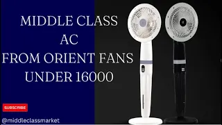 New Budget A.C , Fan Under 16000 Orient Cloud 3 with New Technology Middle Class A.C