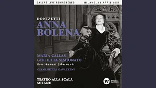 Anna Bolena, Act 1: "Io sentii sulla mia mano" (Anna, Enrico, Hervey, Percy, Rochefort, Chorus)...