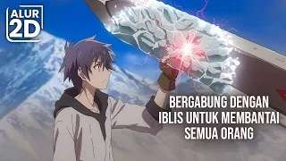 DIKHIANATI OLEH KERAJAAN SENDIRI, PAHLAWAN OVERPOWER INI BERGABUNG DENGAN IBLIS UNTUK BALAS DENDAM