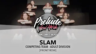 SLAM [FRONT ROW] || Prelude NY 2023 || #PreludeNY2023