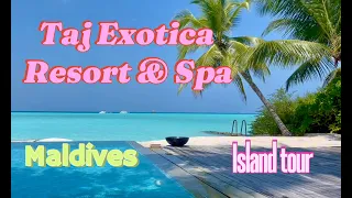 Maldives Resorts /Taj Exotica Resort & Spa / Island tour / Travel Vlog