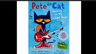 Pete the Cat ! Rocking in my school shoes. Read aloud story time.