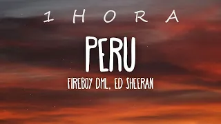 Fireboy DML & Ed Sheeran - Peru (Letra/Lyrics)| 1 HORA