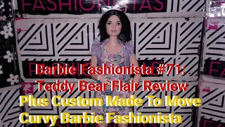 Barbie Fashionista #71: Teddy Bear Flair Review Plus Custom Made To Move Curvy Barbie Fashionista