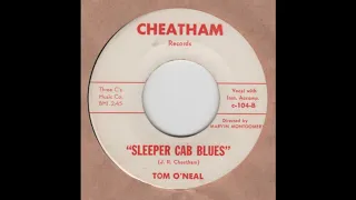 TOM O' NEAL Sleeper Cab Blues CHEATHAM C-104-B