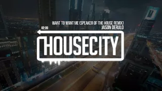 Jason Derulo - Want To Want Me (Speaker of the House Remix)