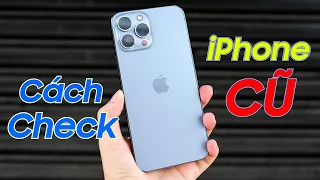 IPhone 13 Pro Max :Làm thế nào để CHECH iPhone CŨ CHUẨN NHẤT???
