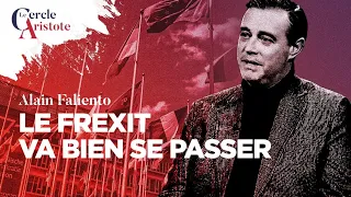 Frexit,  tout va bien se passer I Alain Falento