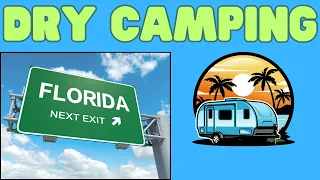 Florida Dry Camping Locations | An Overview