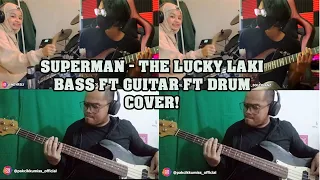 Superman  - The Lucky Laki( Bass+Guitar + Drum) Full Cover dengan @Soleyhanz ft @NadyVerse