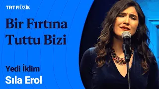 🌊 Sıla Erol | Bir Fırtına Tuttu Bizi Deryaya Kardı (Canlı Performans) #Yediİklim