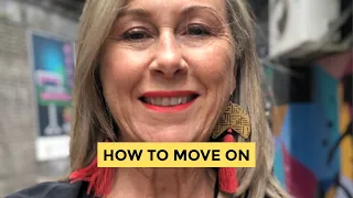 How to move on.  Letting go of someone you love.