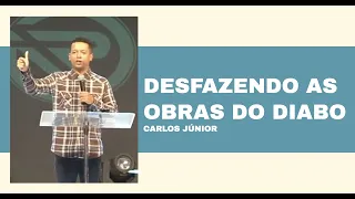 DESFAZENDO AS OBRAS DO DIABO l CARLOS JÚNIOR