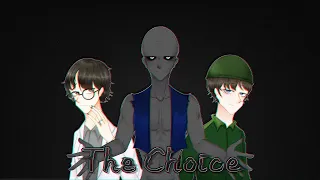 [SCP]The Choice animation meme/SCP-106/Dr.Robert Scranton/Corporal Lawrence