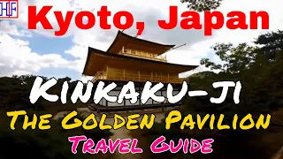 Kyoto - Kinkaku-ji Temple (Golden Pavilion) - Helpful Travel Information | Kyoto Travel Guide -Ep# 5