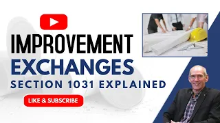 Everything You Need to Know About Improvement Exchanges - IRC Section 1031 Exchange