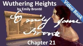 Chapter 21 - Wuthering Heights by Emily Brontë