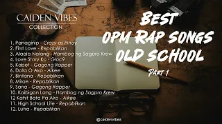 Best OPM Rap Songs Old School Part 1