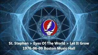 Grateful Dead - St. Stephen, Eyes Of The World, Let It Grow (1976-06-09 Boston, MA)