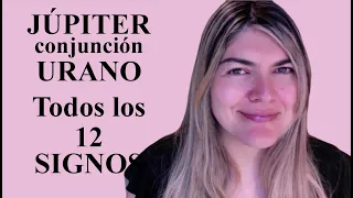 JÚPITER URANO conjunción - Todos 12 SIGNOS - 20 Abril #astrologia #jupiter #urano  -