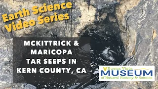 McKittrick and Maricopa Tar Seeps in Kern County, California