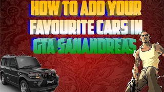how to add your favourite cars in gta sanandreas