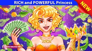 RICH and POWERFUL Princess 💸⚡ Bedtime Stories - English Fairy Tales 🌛 Fairy Tales Every Day