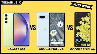 Google Pixel 7a vs Galaxy A54 vs Pixel 6a: In-Depth Comparison