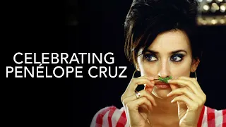 Celebrating Penélope Cruz