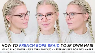 How To Double French Rope Braid Your Own Hair For Beginners - Full Talk Through & Follow Along