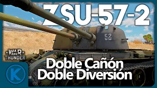 Doble Cañón, Doble Diversión - ZSU-57-2 en War Thunder