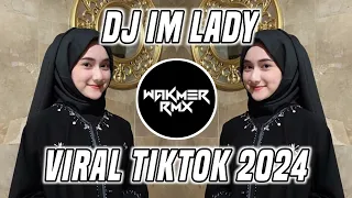 DJ IM LADY | DJ AKU PEGANG KENDALI SUARAKAN KATA HATI VIRAL TIK TOK 2024