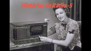 Histórias do Rádio - 5