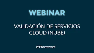 Webinar - Validación de Servicios Cloud (Nube)
