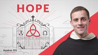 Hope (Aquinas 101)