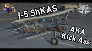 I 5 ShKAS  AKA Kick Ass