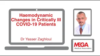 Haemodynamic Changes in Critically Ill COVID 19 Patients by Dr Yasser  Zaghloul