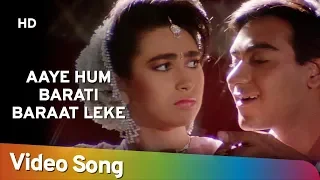 Aaye Hum Baraati | Jigar (1992) | Ajay Devgan | Karishma Kapoor | Popular 90’s Song