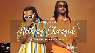 Nothing Changed | Quavo & Takeoff ♨️ (1HR Loop)