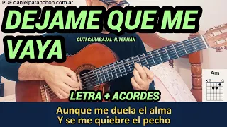 Dejame q me vaya - Chacarera trunca - (Cuti Carabajal - R.Ternán) Letra + Acordes