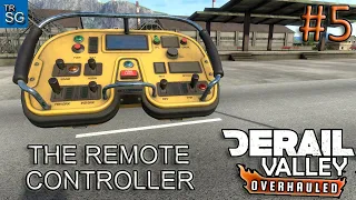 DERAIL VALLEY OVERHAULED - THE REMOTE CONTROLLER! #5