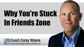 Why You're Stuck In Friends Zone