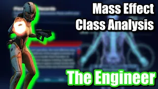 Mass Effect Class Analysis: The Engineer