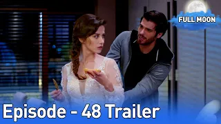 Full Moon | Pura Chaand - Episode 48 Trailer in Urdu Dubbed | Dolunay