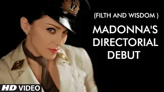 Madonna's Directorial Debut | Filth and Wisdom | Biography Of Madonna